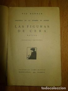 Libri antichi: BAROJA, Pío. Las figuras de cera : Novela. (Memorias de un hombre de acción)